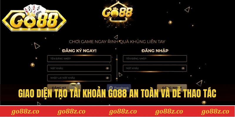 Giao diện tạo tài khoản Go88 an toàn và dễ thao tác