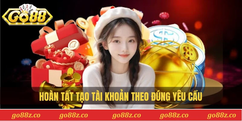 Hoàn tất tạo tài khoản theo đúng yêu cầu