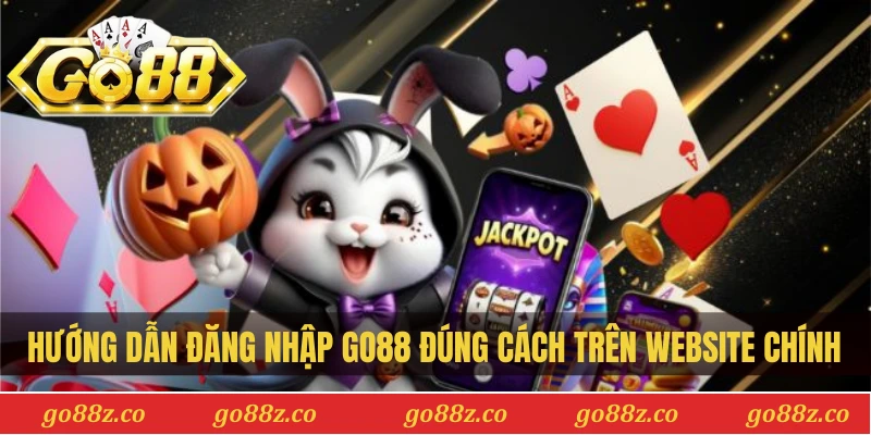 Hướng dẫn đăng nhập Go88 đúng cách trên website chính thức